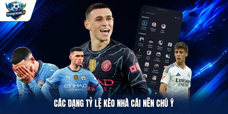 Các dạng tỷ lệ kèo nhà cái nên chú ý
